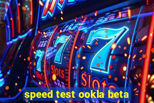 speed test ookla beta